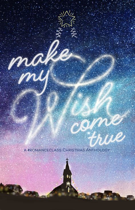 Make My Wish Come True By Ana Tejano Goodreads