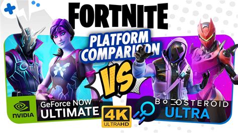 Fortnite Geforce Now Ultimate Vs Boosteroid Ultra K Game Streaming