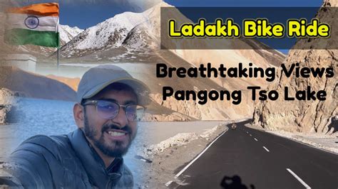 Bike Ride Exploring Ladakh Pangong Tso Lake Lovely Experience