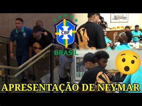 OLHA COMO FOI A CHEGADA DE NEYMAR NA SELEÇÃO BRASILEIRA HOJE YouTube