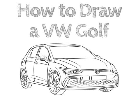 How To Draw A Volkswagen Golf Step By Step Tutorial