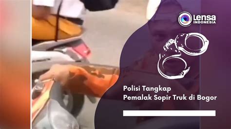 Polisi Tangkap Pemalak Sopir Truk Di Bogor Youtube