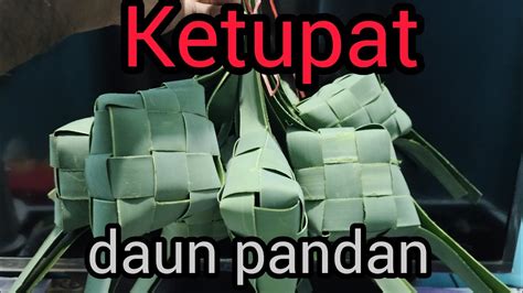 Ketupat Janur Dan Ketupat Daun Pandan Pasar Batusitanduk Luwu Mitro