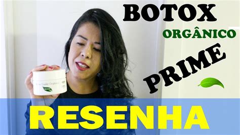 BOTOX ORGÂNICO PRIME resenha YouTube