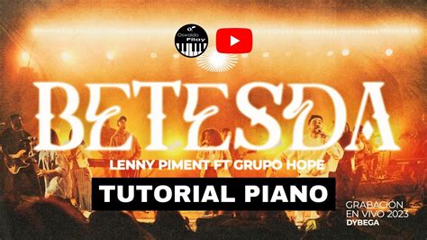 Betesda Lenny Piment Grupo Hope Tutorial Piano Youtube