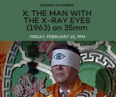 Feb 10 Block Cinema X The Man With The X Ray Eyes 1963 On 35mm