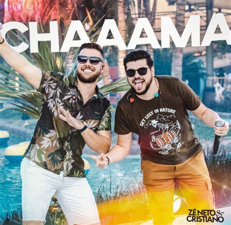 Chaaama Single Ep De Z Neto E Cristiano Letras