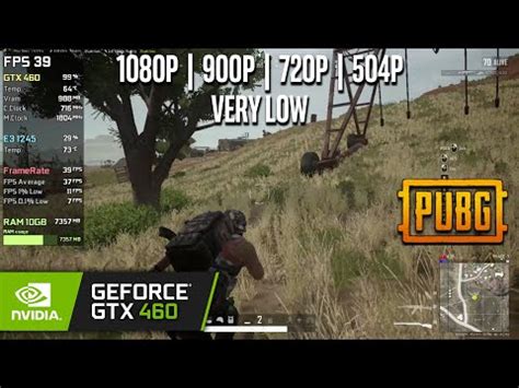 GTX 460 PUBG 1080p 900p 720p 504p Very Low YouTube