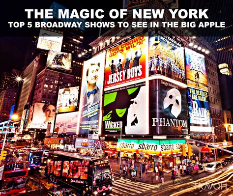 The Magic of New York – Top 5 Broadway Shows to See in the Big Apple ...