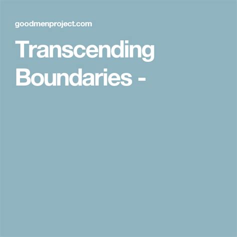 Transcending Boundaries | Emotional freedom, Purpose driven life, Transcending