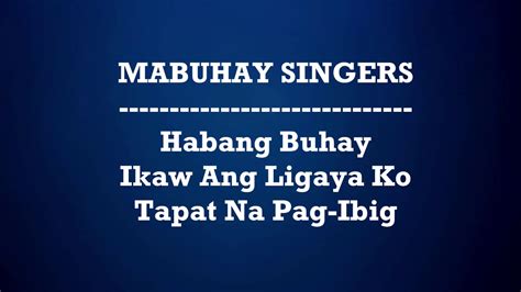 Mabuhay Singers Habang Buhay Ikaw Ang Ligaya Ko Tapat Na Pag Ibig