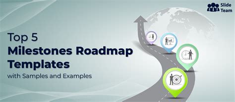 Top Milestones Roadmap Templates With Examples And Samples