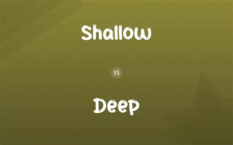 Shallow vs. Deep: Difference and Comparison