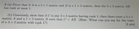 Solved 2 (a) Prove that if A is a 3 x 1 matrix and B is a 1 | Chegg.com