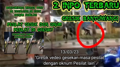 Oknum Pesilat Gresik Sedikit Ramai Dan Pelaku Oknum Pesilat Ditangkap