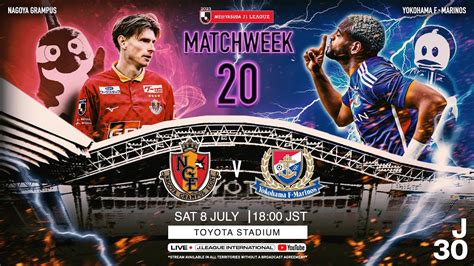 Preview Nagoya Grampus Vs Yokohama FMarinos Matchweek 20 2023 J1