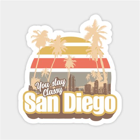 Stay Classy San Diego Ron Burgundy Magnet Teepublic