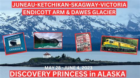 2023 DISCOVERY PRINCESS TO ALASKA JUNEAU KETCHIKAN SKAGWAY VICTORIA