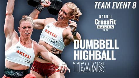 Team Event 8 Dumbbell Highball — 2022 Nobull Crossfit Games Youtube