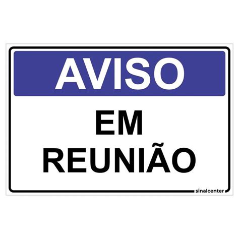 Placa aviso em reunião Placas de aviso Avisos Reuniões