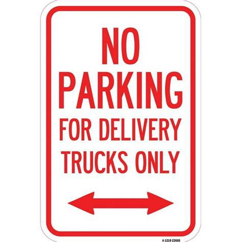 Signmission 12 X 18 In Aluminum Sign No Parking Sign No Parking For Delivery Trucks Only With