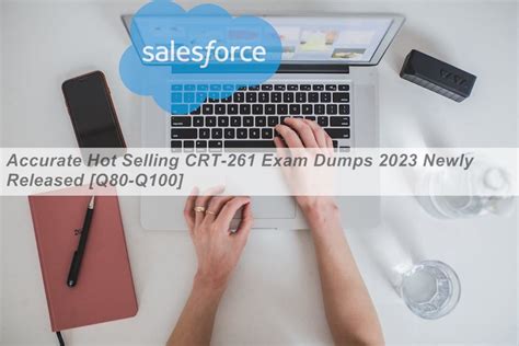 Accurate Hot Selling CRT 261 Exam Dumps 2023 Newly Released Q80 Q100