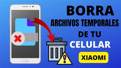 Como BORRAR ELIMINAR La Basura O ARCHIVOS TEMPORALES De El CELULAR