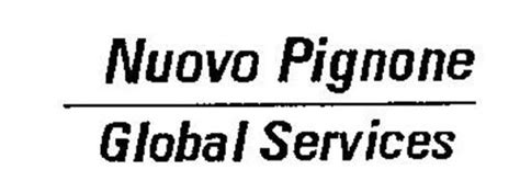 NUOVO PIGNONE GLOBAL SERVICES Trademark of Nuovo Pignone Holding S.p.A ...