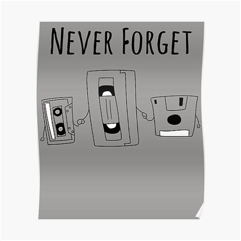 Funny Never Forget Floppy Disk Vhs And Casette Tape Poster By Melsens Redbubble