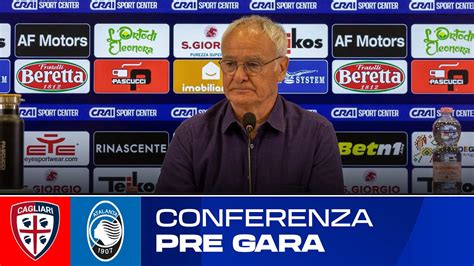 Cagliari Atalanta Ranieri In Conferenza Stampa Pre Gara Serie A