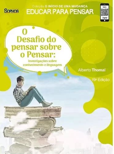 Livro O Desafio Do Pensar Sobre O Pensar 6 Ano 19 Edição Frete grátis