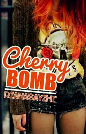 Cherry Bomb (Part Of The Band #1) - RianaSayzHi - Wattpad