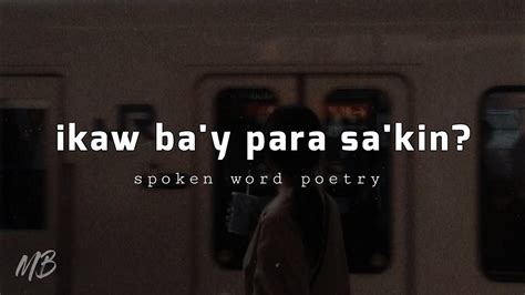 Ikaw Ba Y Para Sa Kin Spoken Word Poetry Tagalog Hugot Mercy Bless