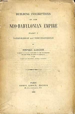 BUILDING INSCRIPTIONS OF THE NEO-BABYLONIAN EMPIRE, PART I, NABOPOLASSAR AND NEBUCHADNEZZAR by ...