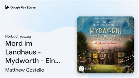 Mord Im Landhaus Mydworth Ein Fall F R Lord Von Matthew Costello