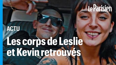 Disparition De Leslie Et Kevin Les Corps Du Couple Découverts Lors