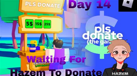 Day 14 Waiting For Hazem To Donate Pls Donate Live Donation Stream