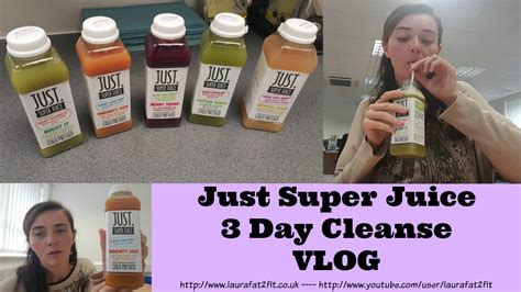 Vlog Just Super Juice 3 Day Cleanse Laura Fat 2 Fit Youtube