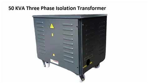 50 KVA Three Phase Isolation Transformer At 70000 3 Phase Isolation