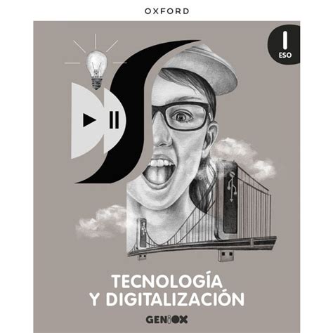 Tecnolog A Y Digitalizaci N I Eso Libro Del Estudiante Geniox