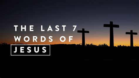 The 7 Words Of Jesus On The Cross Disciples Of Christ Church