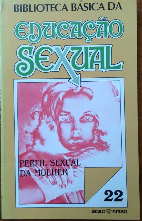 Livro Educação Sexual 22 Perfil Sexual Da Mulher Casa Do Colecionador