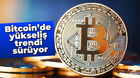 Bitcoin De Y Kseli Trendi S R Yor Ayd N Ses Gazetesi En G Ncel