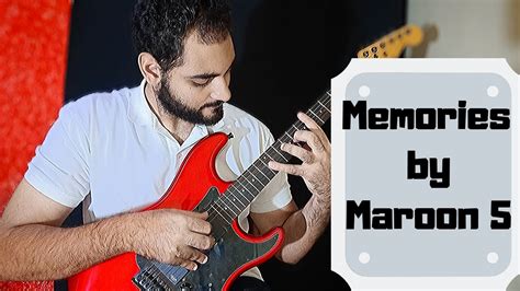 Memories Maroon 5 Guitar Cover YouTube