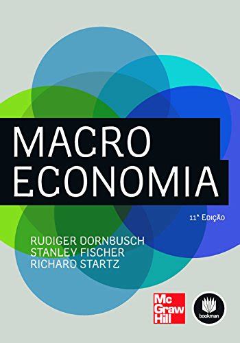 Os Melhores Livros Sobre Macroeconomia De Guia Dos Livros