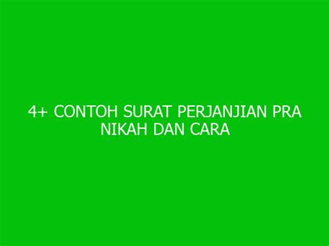 Contoh Surat Perjanjian Pra Nikah Dan Apa Saja Yang Perlu Di Perhatikan