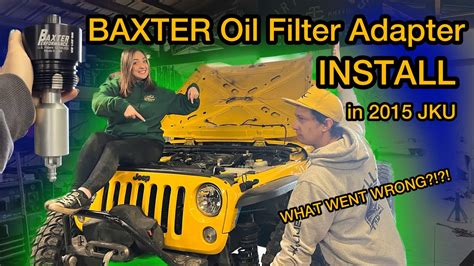 UNEXPECTED ISSUES Installing The BAXTER Oil Filter Adaptor Into 2015