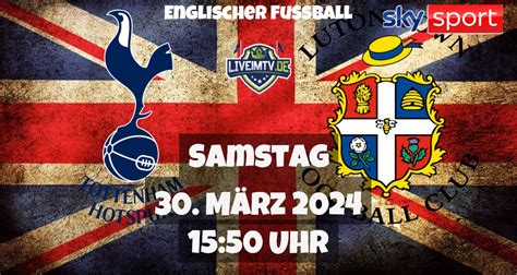 Tottenham Hotspur Luton Town FC Fußball Englischer Fussball live am