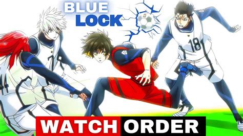 How To Watch Blue Lock In Best Order 2024 Youtube