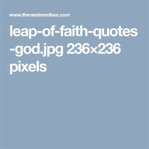 Leap of faith quotes, Leap of faith, Faith quotes